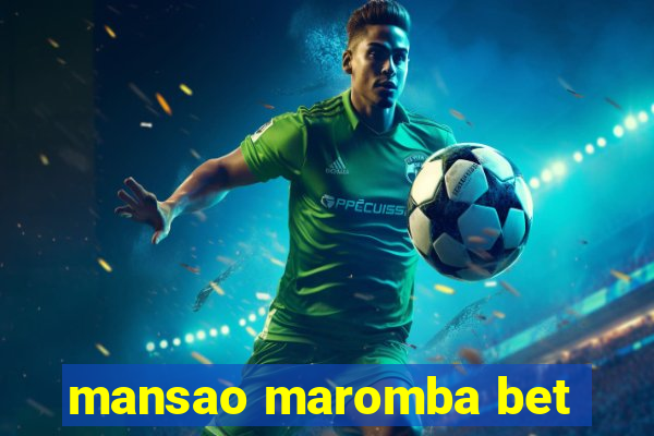 mansao maromba bet